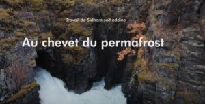 July 2022 – Collaboration With ARTs2 On Permafrost