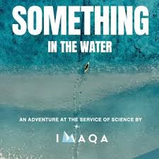 Documentary “Something in the Water”